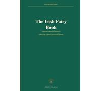 The Irish Fairy Book: 2 (Irish Culture Project)
