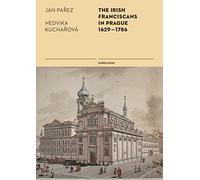 The Irish Franciscans in Prague 1629-1786