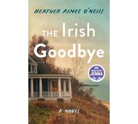 The Irish Goodbye: A Novel
