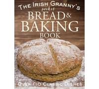 The Irish Granny's Pocket Book of Bread and Baking
