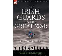 The Irish Guards in the Great War - volume 2 - The Second Battalion