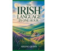 The Irish Language in One Hour