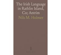 The Irish Language in Rathlin Island, Co; Antrim