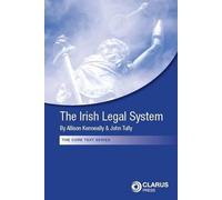 The Irish Legal System (Core Text) (The Core Text Series)