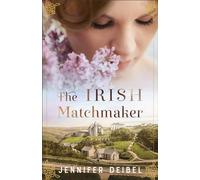 The Irish Matchmaker: A Novel