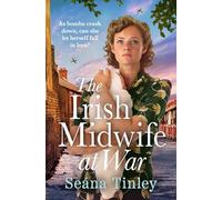 The Irish Midwife at War: A page-turning and heartwarming WWII historical novel