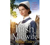 The Irish Midwife: The brand-new, page-turning, romantic, heartwarming, heartbreaking and touching historical romance novel for 2025, set just before WW2 (The Irish Midwives)