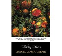 The Irish passages in the Stowe missal, with some notes on the Orleans glosses