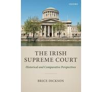 The Irish Supreme Court: Historical and Comparative Perspectives
