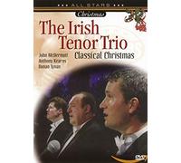 The Irish Tenor Trio: Classical Christmas [DVD]