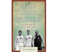 The Irish Whales: Olympians of Old New York