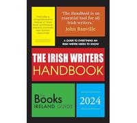 The Irish Writers Handbook 2024: The Books Ireland Guide