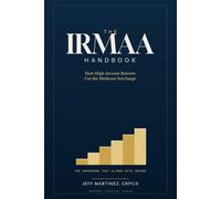 The IRMAA Handbook: How High-Income Retirees Cut the Medicare Surcharge