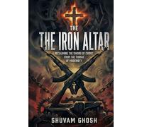 The Iron Altar: Reclaiming the Sword of Christ from the Throat of Modernity: A Radical Manifesto Against the Woke Mind Virus, the Feminization of Culture, and the Corporate War on Masculinity