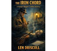 The Iron Chord: a George 'Magpie' Collins mystery (5)
