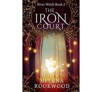 The Iron Court (River Witch)