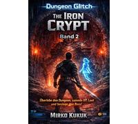 The Iron Crypt: Überlebe den Dungeon, sammle XP, Loot und besiege den Boss!: 2 (Dungeon-Glitch)
