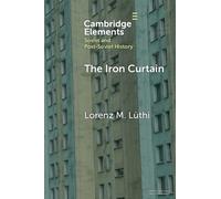 The Iron Curtain : A Short History of Socialist Borders