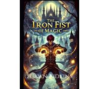 The Iron Fist Of Magic