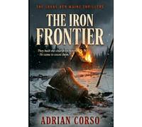 The Iron Frontier: A Historical Espionage Epic (The Lukas Von Mainz Thrillers)