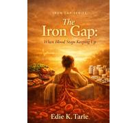 The Iron Gap: When Blood Stops Keeping Up (Iron Gap Series)