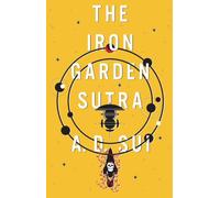 The Iron Garden Sutra (The Cosmic Wheel, 1)