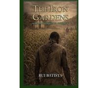 The Iron Gardens (Years of Consequence)