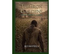 The Iron Gardens (Years of Consequence)