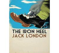 The Iron Heel (Annotated)