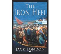 The Iron Heel (Illustrated Edition)