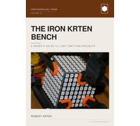 The Iron Krten Bench: A Maker's Guide to Light Emitting Projects: 2