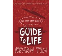 The Iron Man Chef's Guide to Life