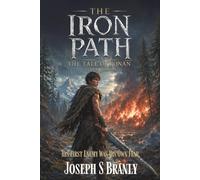 The Iron Path: The Tale of Ronan (The Age of Ash)