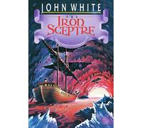 The Iron Sceptre: Volume 4 (The Archives of Anthropos, Book 4)