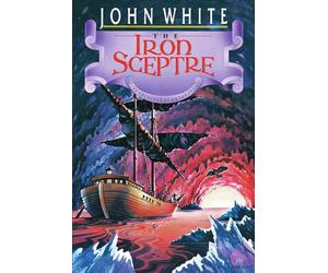 The Iron Sceptre: Volume 4 (The Archives of Anthropos, Book 4)