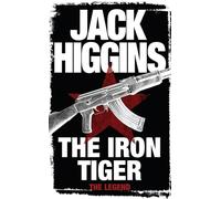 The Iron Tiger: A Gripping Adventure Thriller of Espionage and Danger in Tibet