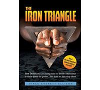 The Iron Triangle – Inside the Liberal Democrat Plan to Use Race to Divide Christians and America