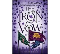The Iron Vow - Hardback NEW Kagawa, Julie 25/09/2022