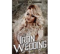 The Iron Wedding: 4 (The Adventures of Baron Von Monocle)