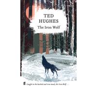 The Iron Wolf : Collected Animal Poems Vol 1
