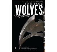 The Iron Wolves (Rage of Kings 1) (The Rage of Kings)
