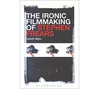 The Ironic Filmmaking of Stephen Frears