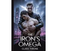 The Irons’s Omega: A dark MM mafia Mpreg romance begins as an enemies-to-lovers tale, where a ruthless enforcer finds his world upended by an unexpected heir and a dangerous path to redemption.