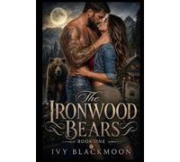 The Ironwood Bears: A Steamy Paranormal Romance Series