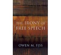 The Irony of Free Speech