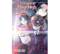 The Irregular at Magic High School, Vol. 27 (light novel) : Sudden Change Arc
