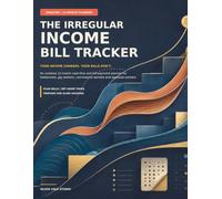 The Irregular Income Bill Tracker: A 12-Month Undated Cash-Flow and Bill Payment Planner for Freelancers, Gig Workers, Commission Earners and Seasonal Workers