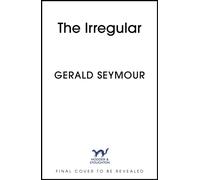 The Irregular : The utterly gripping new instalment in the Jonas Merrick series from the master of the spy thriller