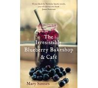 The Irresistible Blueberry Bakeshop and Café: If you love Gilmore Girls you'll adore this small-town romance