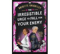 The Irresistible Urge to Fall For Your Enemy
